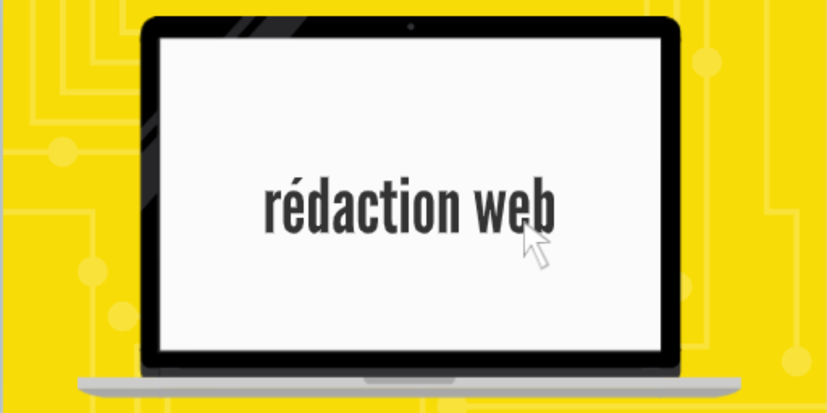Rédaction web, rédaction UX Rédaction web, rédaction UX